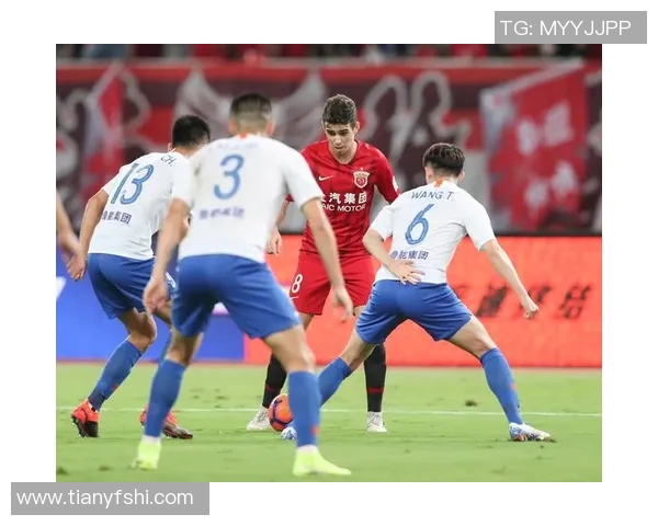 鲁能与上港下半场激战精彩回顾双方球员表现与战术分析